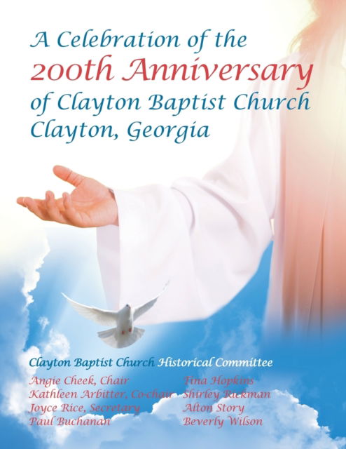 Cover for Angie Cheek · Celebration of the 200Th Anniversary of Clayton Baptist Church, Clayton, Georgia (Paperback Book) (2019)