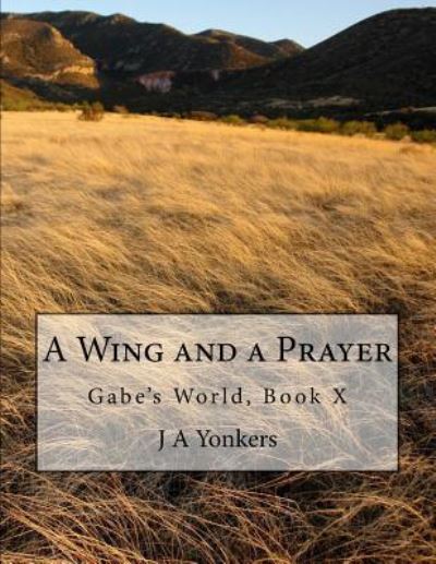 Cover for J a Yonkers · A Wing and a Prayer (Paperback Book) (2016)