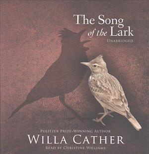 Cover for Willa Cather · The Song of the Lark (CD) (2017)