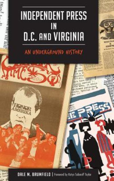 Cover for Dale M Brumfield · Independent Press in D.C. and Virginia (Hardcover Book) (2015)