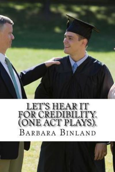 Cover for Barbara Binland · Let's Hear it for Credibility. (One Act Plays). (Paperback Book) (2016)