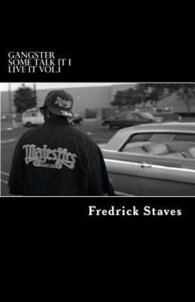 Cover for Fredrick Staves · Some Talk It I Live It Vol.1 (Paperback Bog) (2007)