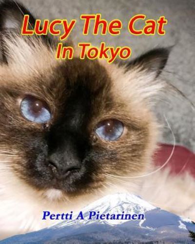 Cover for Pertti a Pietarinen · Lucy The Cat In Tokyo (Paperback Book) (2017)