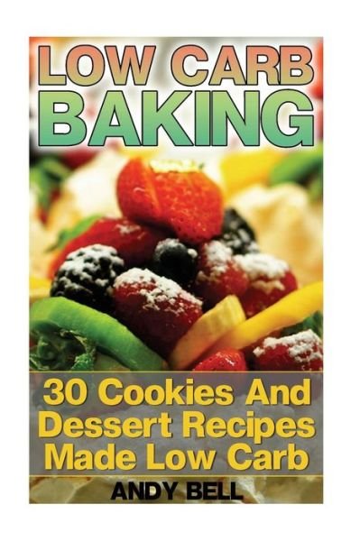 Cover for Andy Bell · Low Carb Baking (Paperback Book) (2017)