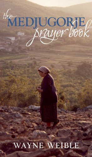 Cover for Wayne Weible · The Medjugorje Prayer Book (Paperback Book) (2007)