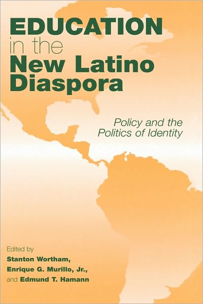 Cover for Stanton Wortham · Education in the New Latino Diaspora: Policy and the Politics of Identity (Gebundenes Buch) (2001)