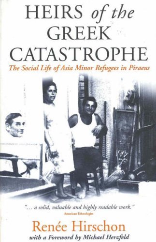 Cover for Renee Hirschon · Heirs of the Greek Catastrophe: The Social Life of Asia Minor Refugees in Piraeus (Paperback Book) (1998)