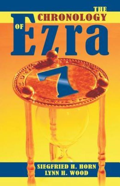 Cover for Siegfried H. Horn · The Chronology of Ezra 7 (Paperback Book) (2017)