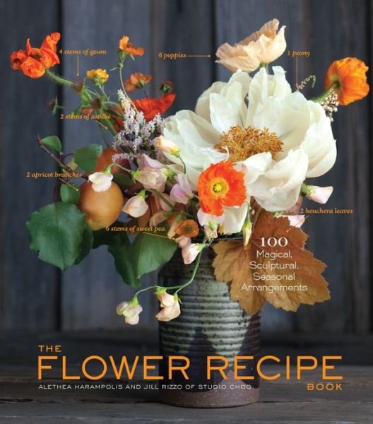 Cover for Alethea Harampolis · The Flower Recipe Book (Hardcover Book) (2013)