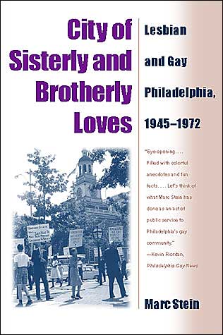 Cover for Marc Stein · City Of Sisterly And Brotherly Loves: Lesbian And Gay Philadelphia, 1945-1972 (Pocketbok) [New edition] (2001)