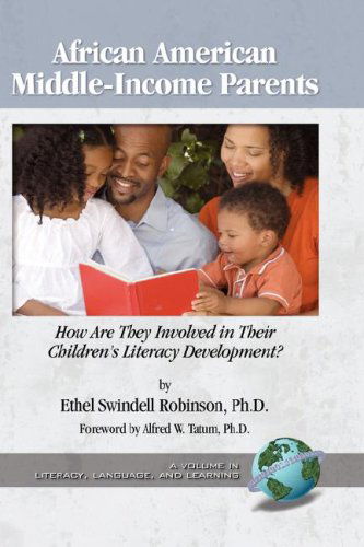 Cover for Ethel Swindell Robinson · African American Middle-income Parents: How Are They Involved in Their Children's Literacy Development? (Hc) (Literacy, Language, and Learning) (Hardcover Book) (2007)