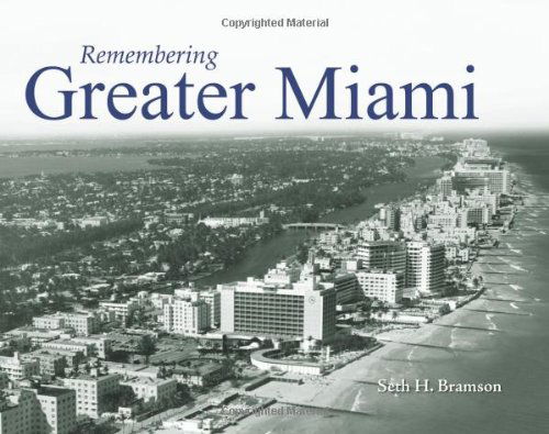 Cover for Seth H Bramson · Remembering Greater Miami - Remembering (Pocketbok) (2010)