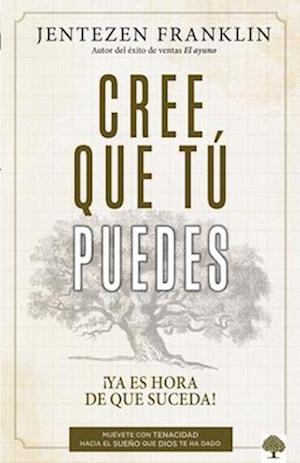 Cover for Jentezen Franklin · Crea Que Usted Puede (Book) (2008)