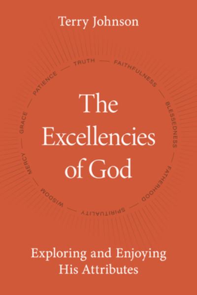 Cover for Terry Johnson · The Excellencies of God (Hardcover Book) (2022)