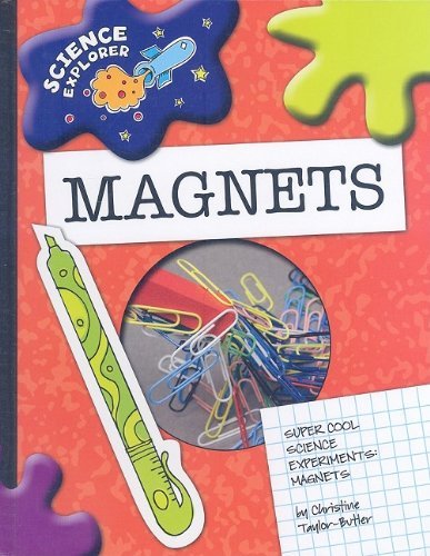 Cover for Christine Taylor-butler · Magnets: Super Cool Science Experiments (Science Explorer) (Hardcover Book) (2009)