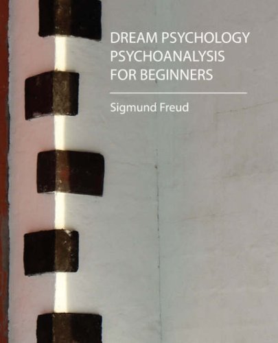 Cover for Sigmund Freud · Dream Psychology - Psychoanalysis for Beginners - Freud (Paperback Book) (2007)