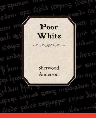 Cover for Sherwood Anderson · Poor White (Paperback Book) (2008)