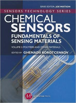 Cover for Ghenadii Korotcenkov · Chemical Sensors Fundamentals Of Sensing Materials; Vol.3 Polymers And Other Materials (Hardcover Book) (2011)