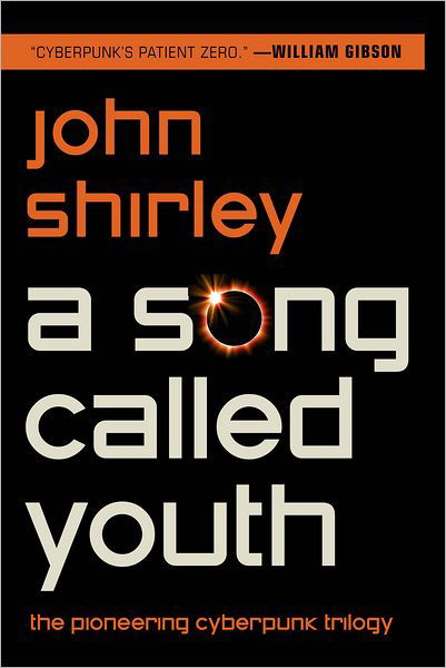 Cover for John Shirley · A Song Called Youth (Paperback Book) (2012)