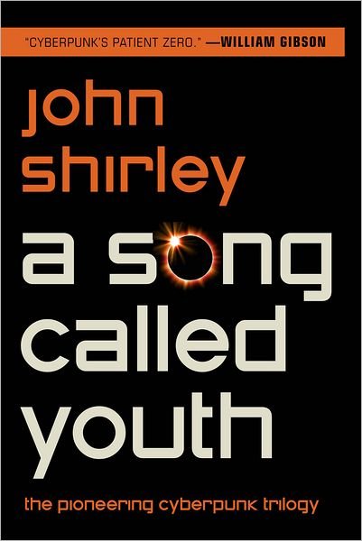 Cover for John Shirley · A Song Called Youth (Paperback Bog) (2012)