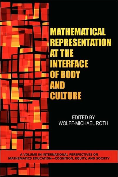 Cover for Wolff-michael Roth · Mathematical Representation at the Interface of Body and Culture (Pb) (Pocketbok) (2009)