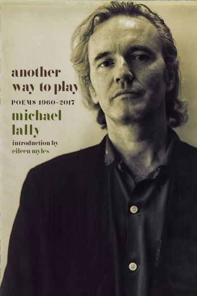 Cover for Michael Lally · Another Way to Play: Poems 1960-2017 (Paperback Book) (2018)