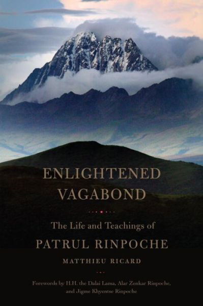 Enlightened Vagabond: The Life and Teachings of Patrul Rinpoche - Matthieu Ricard - Livros - Shambhala Publications Inc - 9781611803303 - 18 de julho de 2017