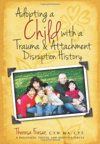 Cover for Theresa Ann Fraser · Adopting a Child with a Trauma and Attachment Disruption History: A Practical Guide (Paperback Bog) (2011)