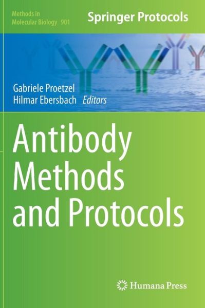 Cover for Gabriele Proetzel · Antibody Methods and Protocols - Methods in Molecular Biology (Hardcover Book) [2012 edition] (2012)