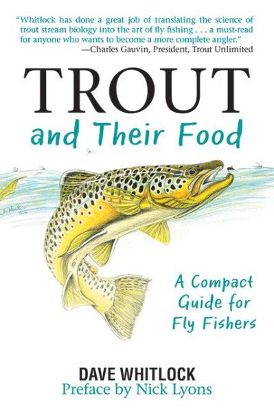 Cover for Dave Whitlock · Trout and Their Food: a Compact Guide for Fly Fishers (Paperback Book) [Reissue edition] (2014)