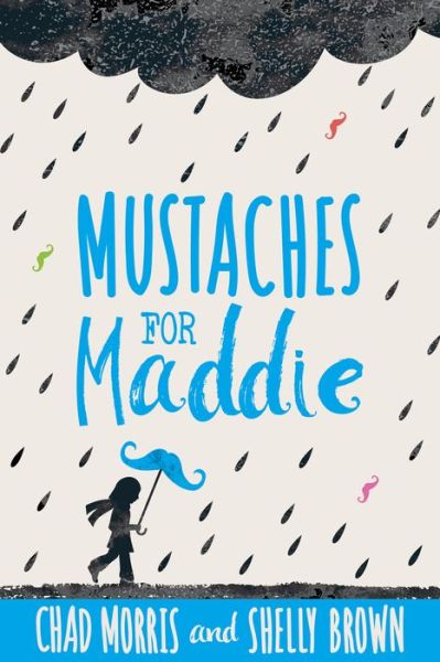 Cover for Chad Morris · Mustaches for Maddie (Book) (2017)