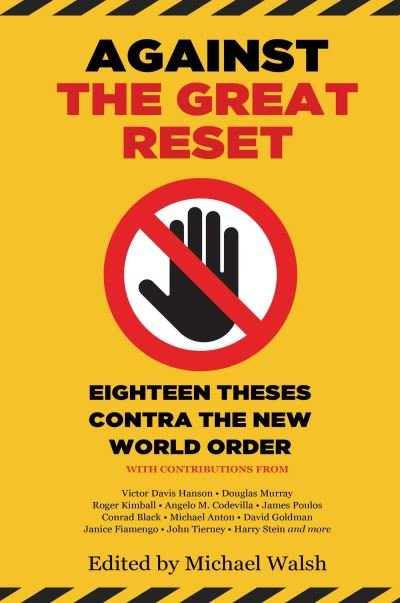 Against the Great Reset: Eighteen Theses Contra the New World Order - Michael Walsh - Książki - Permuted Press - 9781637586303 - 22 grudnia 2022