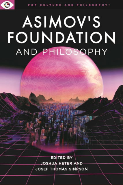 Cover for Asimov's Foundation and Philosophy (Paperback Book) (2023)