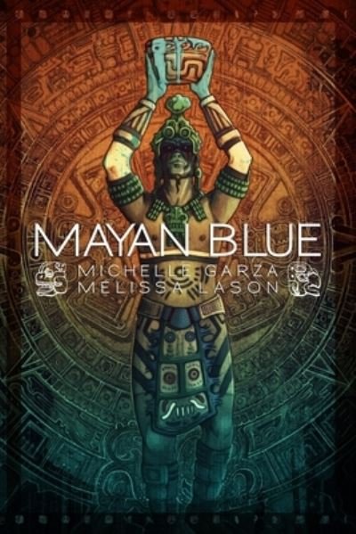 Cover for Melissa Lason · Mayan Blue (Book) (2023)
