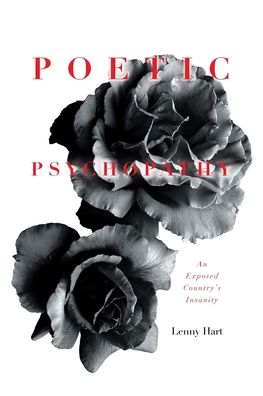 Cover for Lenny Hart · Poetic Psychopathy: An Exposed Country's Insanity (Paperback Book) (2021)