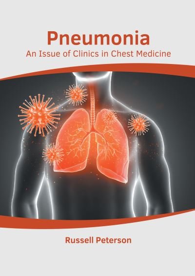 Cover for Russell Peterson · Pneumonia: An Issue of Clinics in Chest Medicine (Hardcover Book) (2022)