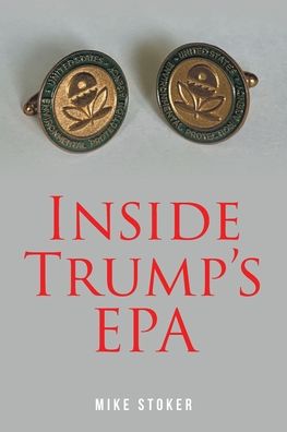Cover for Mike Stoker · Inside Trump's EPA (Paperback Bog) (2021)