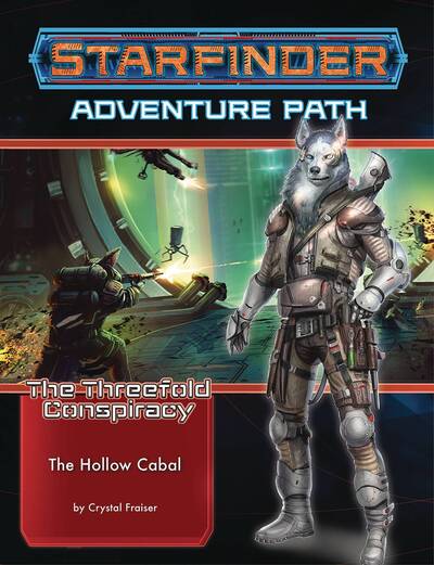 Cover for Crystal Frasier · Starfinder Adventure Path: The Hollow Cabal (The Threefold Conspiracy 4 of 6) - STARFINDER ADV PATH THREEFOLD CONSPIRACY (Paperback Book) (2020)