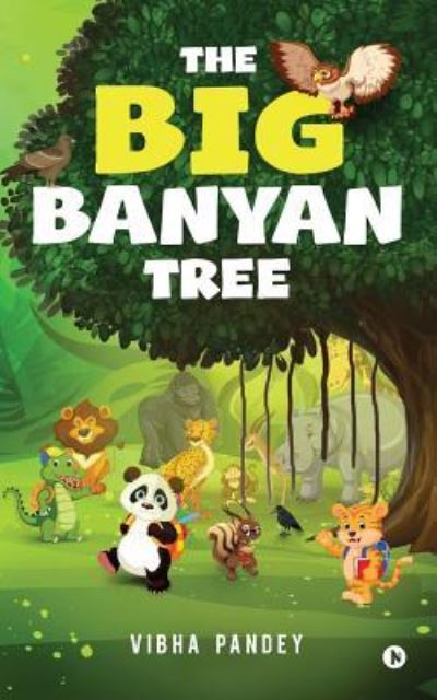 The Big Banyan Tree - Vibha Pandey - Books - Notion Press, Inc. - 9781642494303 - March 5, 2018