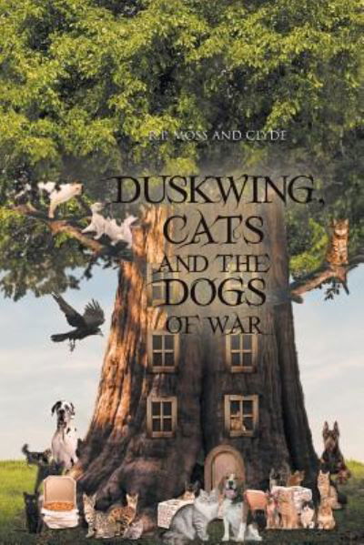 Cover for R P Moss · Duskwing, Cats and the Dogs of War (Pocketbok) (2018)