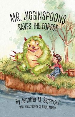 Cover for Jennifer Sepanski · Mr. Jigginspoons Saves the Forest (Taschenbuch) (2020)