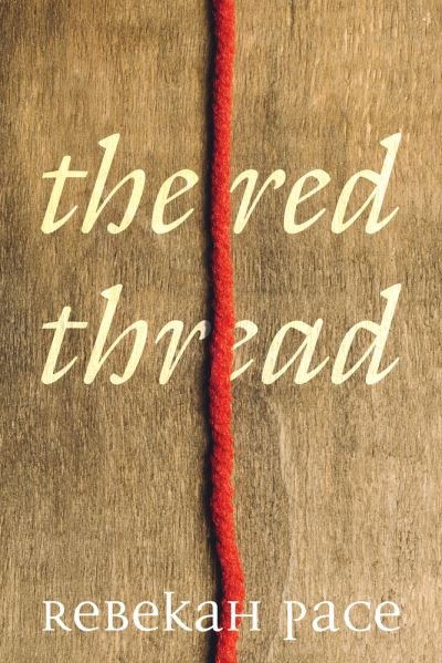 Cover for Rebekah Pace · The Red Thread (Paperback Book) (2021)