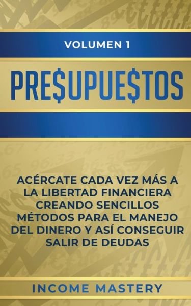 Cover for Income Mastery · Presupuestos (Paperback Book) (2019)