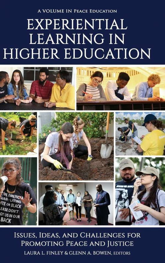 Cover for Finley   Bowen · Experiential Learning in Higher Education: Issues, Ideas, and Challenges for Promoting Peace and Justice - Peace Education (Hardcover Book) (2021)