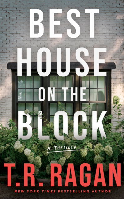 Best House on the Block: A Thriller - T.R. Ragan - Bücher - Amazon Publishing - 9781662517303 - 2025