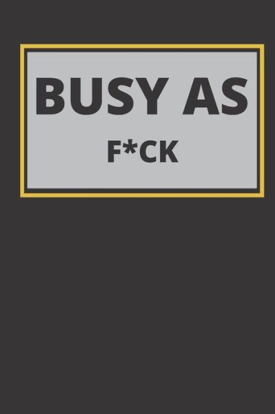 Cover for Gold Member · Busy As F*ck (Pocketbok) (2019)