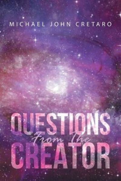 Cover for Michael John Cretaro · Questions from the Creator (Paperback Book) (2016)