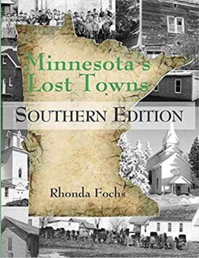 Cover for Rhonda Fochs · Minnesota's Lost Towns Southern Edition Volume 4 - Minnesota's Lost Towns (Paperback Book) (2016)