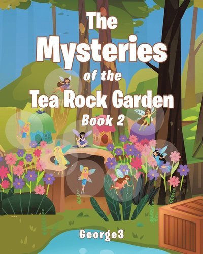 Cover for George3 · The Mysteries of the Tea Rock Garden Book Two (Paperback Book) (2022)