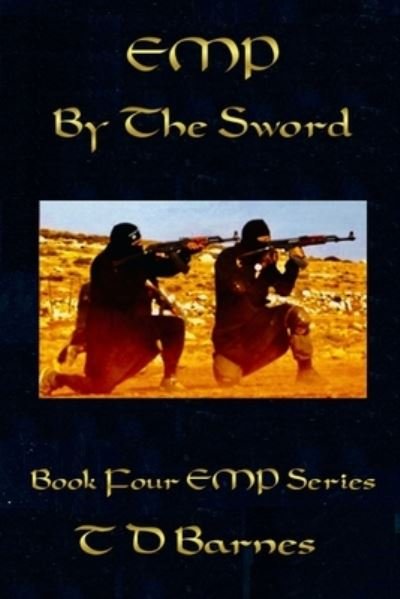 By The Sword - Td Barnes - Livres - Independently Published - 9781692150303 - 10 septembre 2019
